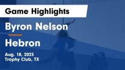 Byron Nelson  vs Hebron  Game Highlights - Aug. 18, 2023