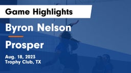 Byron Nelson  vs Prosper  Game Highlights - Aug. 18, 2023