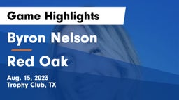 Byron Nelson  vs Red Oak Game Highlights - Aug. 15, 2023