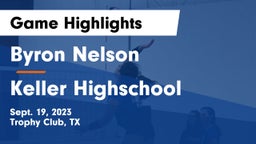 Byron Nelson  vs Keller Highschool Game Highlights - Sept. 19, 2023