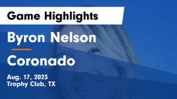 Byron Nelson  vs Coronado  Game Highlights - Aug. 17, 2023