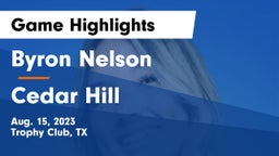 Byron Nelson  vs Cedar Hill  Game Highlights - Aug. 15, 2023