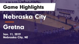Nebraska City  vs Gretna  Game Highlights - Jan. 11, 2019