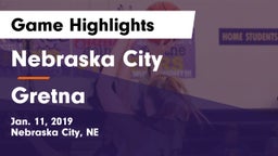 Nebraska City  vs Gretna  Game Highlights - Jan. 11, 2019