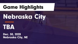 Nebraska City  vs TBA Game Highlights - Dec. 30, 2020