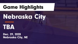 Nebraska City  vs TBA Game Highlights - Dec. 29, 2020