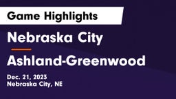 Nebraska City  vs Ashland-Greenwood  Game Highlights - Dec. 21, 2023