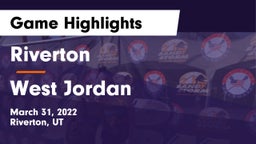 Riverton  vs West Jordan Game Highlights - March 31, 2022