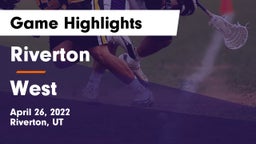 Riverton  vs West  Game Highlights - April 26, 2022