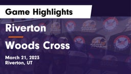 Riverton  vs Woods Cross  Game Highlights - March 21, 2023
