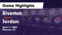 Riverton  vs Jordan  Game Highlights - April 11, 2023