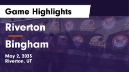 Riverton  vs Bingham  Game Highlights - May 2, 2023