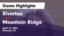 Riverton  vs Mountain Ridge  Game Highlights - April 16, 2024