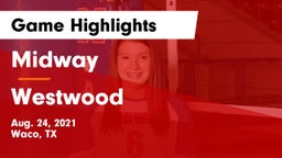 Midway  vs Westwood  Game Highlights - Aug. 24, 2021