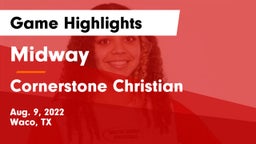 Midway  vs Cornerstone Christian Game Highlights - Aug. 9, 2022