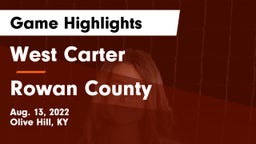 West Carter  vs Rowan County  Game Highlights - Aug. 13, 2022