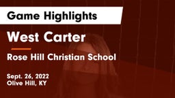 West Carter  vs Rose Hill Christian School Game Highlights - Sept. 26, 2022