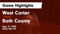 West Carter  vs Bath County  Game Highlights - Aug. 21, 2023