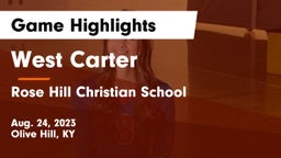 West Carter  vs Rose Hill Christian School  Game Highlights - Aug. 24, 2023