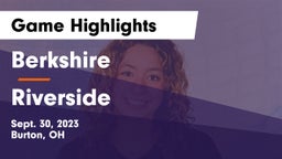 Berkshire  vs Riverside  Game Highlights - Sept. 30, 2023