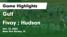 Gulf  vs Fivay ; Hudson Game Highlights - Oct. 12, 2022