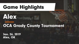 Alex  vs OCA Grady County Tournament Game Highlights - Jan. 26, 2019