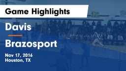 Davis  vs Brazosport  Game Highlights - Nov 17, 2016