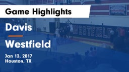 Davis  vs Westfield  Game Highlights - Jan 13, 2017