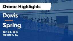 Davis  vs Spring  Game Highlights - Jan 24, 2017