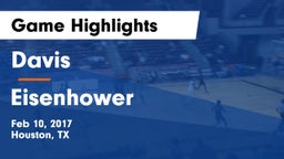 Davis  vs Eisenhower  Game Highlights - Feb 10, 2017