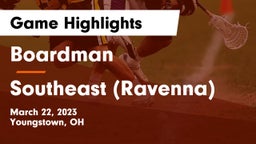 Boardman  vs Southeast (Ravenna) Game Highlights - March 22, 2023