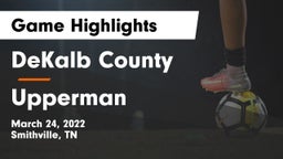 DeKalb County  vs Upperman  Game Highlights - March 24, 2022