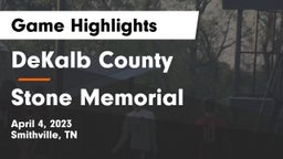 DeKalb County  vs Stone Memorial  Game Highlights - April 4, 2023