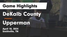 DeKalb County  vs Upperman  Game Highlights - April 18, 2024