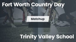 Matchup: Fort Worth Country vs. Trinity Valley  2016