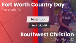 Matchup: Fort Worth Country vs. Southwest Christian  2018