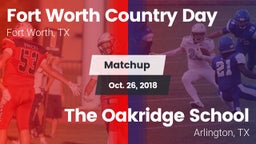 Matchup: Fort Worth Country vs. The Oakridge School 2018