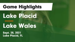 Lake Placid  vs Lake Wales  Game Highlights - Sept. 28, 2021