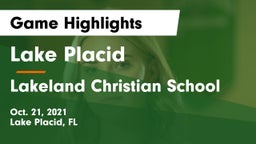 Lake Placid  vs Lakeland Christian School Game Highlights - Oct. 21, 2021