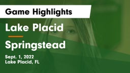 Lake Placid  vs Springstead  Game Highlights - Sept. 1, 2022
