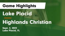 Lake Placid  vs Highlands Christian Game Highlights - Sept. 2, 2022