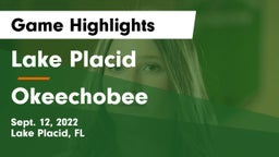 Lake Placid  vs Okeechobee  Game Highlights - Sept. 12, 2022