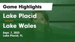 Lake Placid  vs Lake Wales  Game Highlights - Sept. 7, 2023