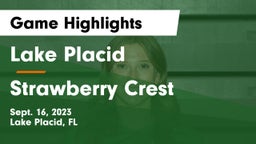 Lake Placid  vs Strawberry Crest  Game Highlights - Sept. 16, 2023