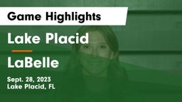 Lake Placid  vs LaBelle  Game Highlights - Sept. 28, 2023