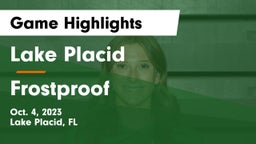 Lake Placid  vs Frostproof  Game Highlights - Oct. 4, 2023