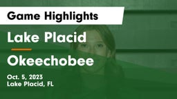 Lake Placid  vs Okeechobee  Game Highlights - Oct. 5, 2023