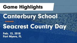 Canterbury School vs Seacrest Country Day Game Highlights - Feb. 13, 2018