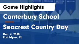 Canterbury School vs Seacrest Country Day Game Highlights - Dec. 4, 2018