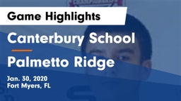 Canterbury School vs Palmetto Ridge  Game Highlights - Jan. 30, 2020